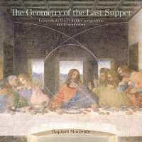 The Geometry of the Last Supper : Leonardo da Vinci's Hidden Composition and its Symbolism