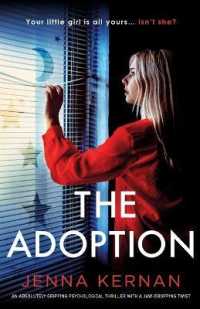 The Adoption : An absolutely gripping psychological thriller with a jaw-dropping twist