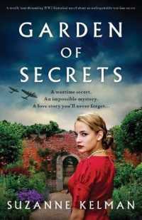Garden of Secrets : A totally heartbreaking WW2 historical novel about an unforgettable wartime secret