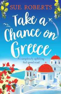 Take a Chance on Greece : A completely uplifting feel-good read