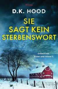 Sie sagt kein Sterbenswort : Thriller (Detectives Kane Und Alton)