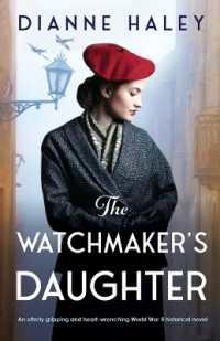 The Watchmaker's Daughter : An utterly gripping and heart-wrenching World War II historical novel (The Resistance Girl)