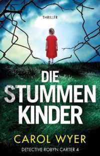 Die stummen Kinder : Thriller (Detective Robyn Carter)