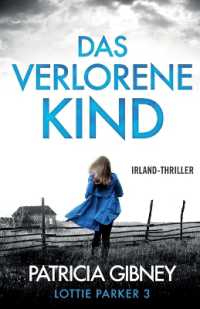 Das verlorene Kind : Irland-Thriller (Detective Lottie Parker)