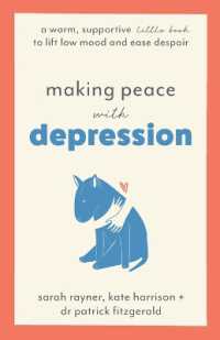 Making Peace with Depression : A warm, supportive little book to lift low mood and ease despair