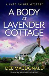 A Body at Lavender Cottage : An utterly gripping cozy mystery novel (A Kate Palmer Mystery)
