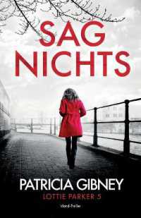 Sag Nichts : Irland-Thriller (Detective Lottie Parker)