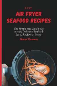 Easy Air Fryer Seafood Recipes : The Simple and Quick way to cook Delicious Seafood-Based Recipes at home