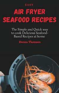 Easy Air Fryer Seafood Recipes : The Simple and Quick way to cook Delicious Seafood-Based Recipes at home