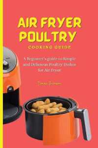 Air Fryer Poultry Cooking Guide : A Beginner's guide to Simple and Delicious Poultry Dishes for Air Fryer