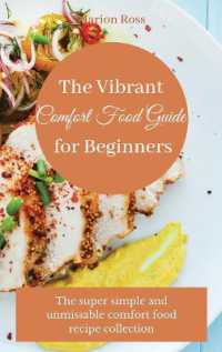 The Vibrant Comfort Food Guide for Beginners : The super simple and unmissable comfort food recipe collection