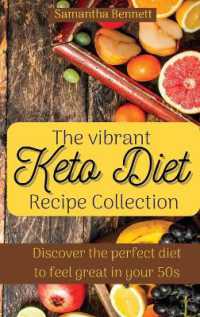 The vibrant Keto Diet Recipe Collection : Discover the perfect diet to feel great in your 50s