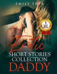 Erotic Short Stories Collection Daddy : 11 Explicit and Forbidden Erotica Taboo Sex Stories Naughty Adult Women - Filthy Milfs, First Time Lesbian, Dirty Talking Position for Couples
