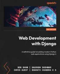 Web Development with Django : A definitive guide to building modern Python web applications using Django 4 （2ND）