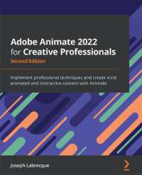 Adobe Animate 2022 for Creative Professionals : Implement professional techniques and create vivid animated and interactive content with Animate （2ND）