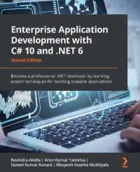 Enterprise Application Development with C# 10 and .NET 6 : Become a professional .NET developer by learning expert techniques for building scalable applications （2ND）