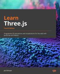 Learn Three.js : Program 3D animations and visualizations for the web with JavaScript and WebGL （4TH）