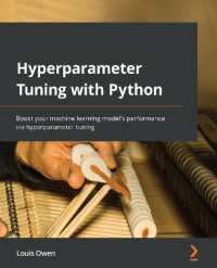 Hyperparameter Tuning with Python : Boost your machine learning model's performance via hyperparameter tuning
