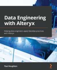 Data Engineering with Alteryx : Helping data engineers apply DataOps practices with Alteryx