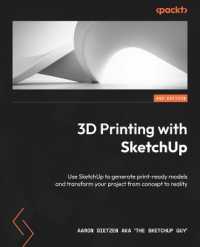 3D Printing with SketchUp : Use SketchUp to generate print-ready models and transform your project from concept to reality （2ND）