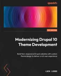 Modernizing Drupal 10 Theme Development : Build fast, responsive Drupal websites with custom theme design to deliver a rich user experience