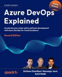 Azure DevOps Explained : Accelerate your cloud-native software development with Azure DevOps for Cloud Excellence （2ND）