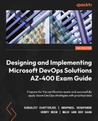 Designing and Implementing Microsoft DevOps Solutions AZ-400 Exam Guide : Prepare for the certification exam and successfully apply Azure DevOps strategies with practical labs （2ND）