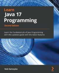 Learn Java 17 Programming : Learn the fundamentals of Java Programming with this updated guide with the latest features （2ND）