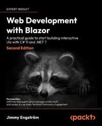 Web Development with Blazor : A practical guide to start building interactive UIs with C# 11 and .NET 7 （2ND）