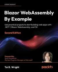 Blazor WebAssembly by Example : Use practical projects to start building web apps with .NET 7, Blazor WebAssembly, and C# （2ND）