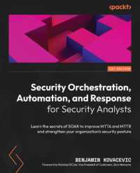 Security Orchestration, Automation, and Response for Security Analysts : Learn the secrets of SOAR to improve MTTA and MTTR and strengthen your organization's security posture