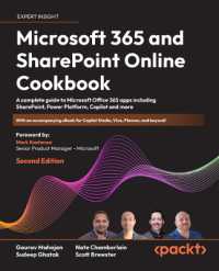 Microsoft 365 and SharePoint Online Cookbook : A complete guide to Microsoft Office 365 apps including SharePoint, Power Platform, Copilot and more （2ND）