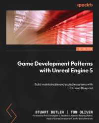 Game Development Patterns with Unreal Engine 5 : Build maintainable and scalable systems with C++ and Blueprint