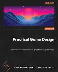 Practical Game Design : A modern and comprehensive guide to video game design （2ND）