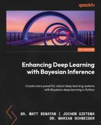 Enhancing Deep Learning with Bayesian Inference : Create more powerful, robust deep learning systems with Bayesian deep learning in Python