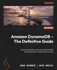 Amazon DynamoDB - the Definitive Guide : Explore enterprise-ready, serverless NoSQL with predictable, scalable performance