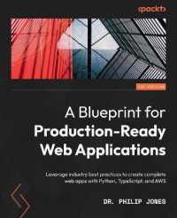 A Blueprint for Production-Ready Web Applications : Leverage industry best practices to create complete web apps with Python, TypeScript, and AWS