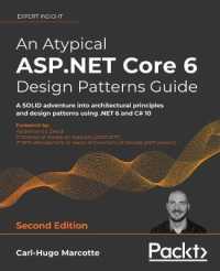 An Atypical ASP.NET Core 6 Design Patterns Guide : A SOLID adventure into architectural principles and design patterns using .NET 6 and C# 10 （2ND）
