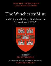 The Winchester Mint and Coins and Related Finds from the Excavations of 1961-71 (Winchester Studies)