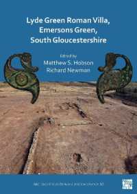 Lyde Green Roman Villa, Emersons Green, South Gloucestershire (Archaeopress Roman Archaeology)