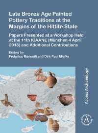Late Bronze Age Painted Pottery Traditions at the Margins of the Hittite State : Papers Presented at a Workshop Held at the 11th ICAANE (München 4 April 2018) and Additional Contributions