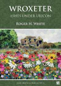 Wroxeter: Ashes under Uricon : A Cultural and Social History of the Roman City (Archaeopress Roman Sites Series)