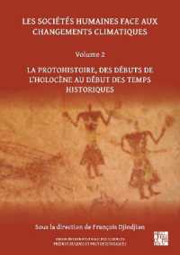 Les Societes Humaines Face Aux Changements Climatiques : Volume 2: La Protohistoire, Des Debuts de l'Holocene Au Debut Des Temps Historiques