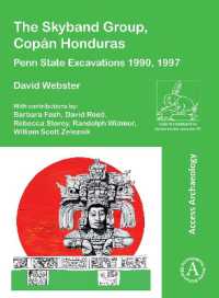 The Skyband Group, Copán Honduras : Penn State Excavations 1990, 1997 (Paris Monographs in American Archaeology)