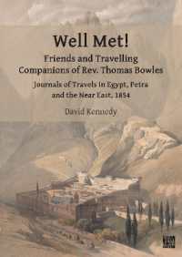 Well Met! Friends and Travelling Companions of Rev. Thomas Bowles : Journals of Travels in Egypt, Petra and the Near East, 1854 (Archaeological Lives)
