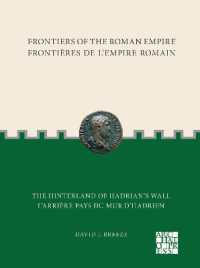 Frontiers of the Roman Empire: the Hinterland of Hadrian̕s Wall : Frontières de l'Empire Romain: L'arrière-pays du mur d'Hadrien (Frontiers of the Roman Empire)