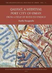 Qalhat, a Medieval Port City of Oman : From a Field of Ruins to UNESCO