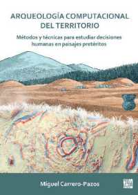 Arqueologia Computacional del Territorio. Metodos Y Tecnicas Para Estudiar Decisiones Humanas En Paisajes Preteritos