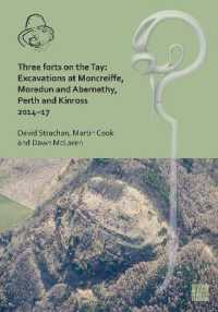 Three Forts on the Tay : Excavations at Moncreiffe, Moredun and Abernethy, Perth and Kinross 2014-17