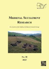 Medieval Settlement Research No. 38, 2023 : The Journal of the Medieval Settlement Research Group (Medieval Settlement Research)